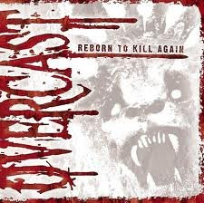 Overcast (3) – Reborn To Kill Again (2008) – Hoes