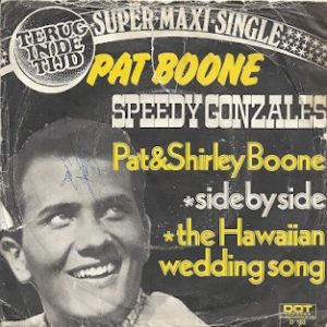 Pat Boone – Speedy Gonzales / Side By Side – Hoes