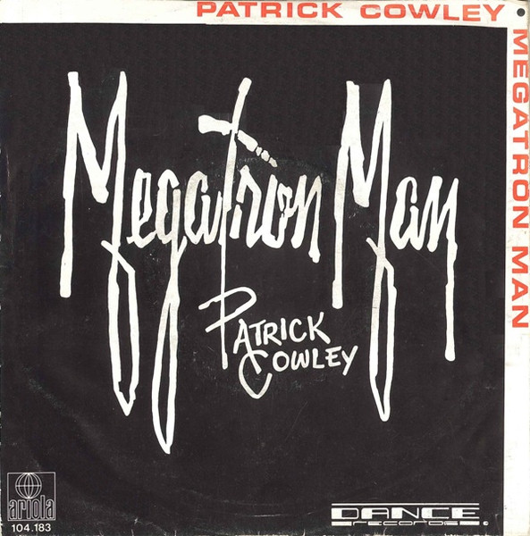 Patrick Cowley – Megatron Man (1982) – Hoes