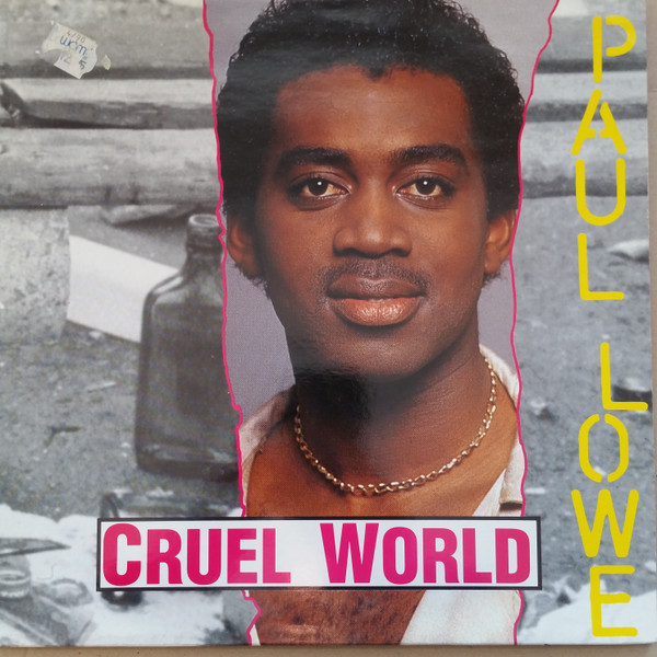 Paul Alexander Lowe – Cruel World (1989) – Hoes