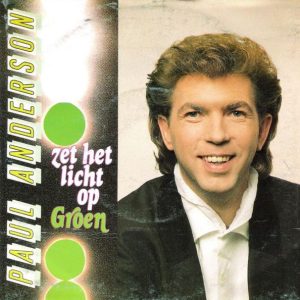 Paul Anderson (2) – Zet Het Licht Op Groen (1991) – Hoes