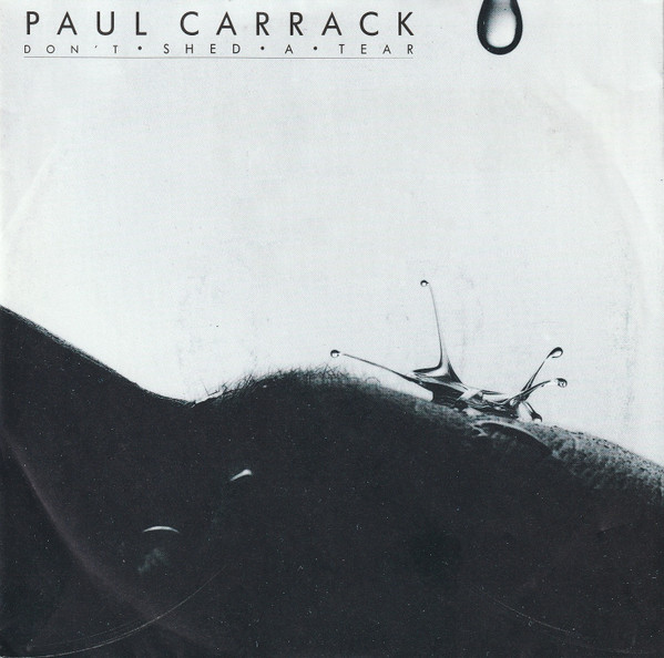 Paul Carrack – Don't Shed A Tear (1987) – Hoes
