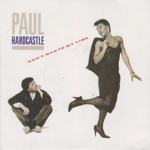 Paul Hardcastle – Don't Waste My Time (1986) – Hoes
