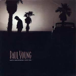 Paul Young – Softly Whispering I Love You (1990) – Hoes