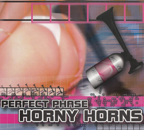 Perfect Phase – Horny Horns (1999) – Hoes