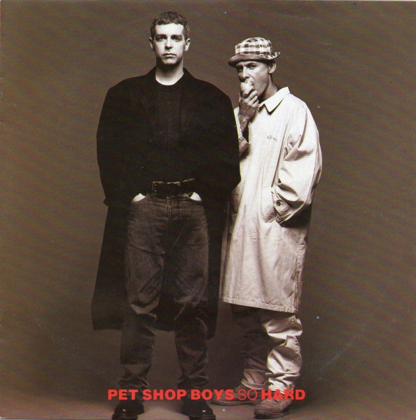 Pet Shop Boys – So Hard (1990) – Hoes