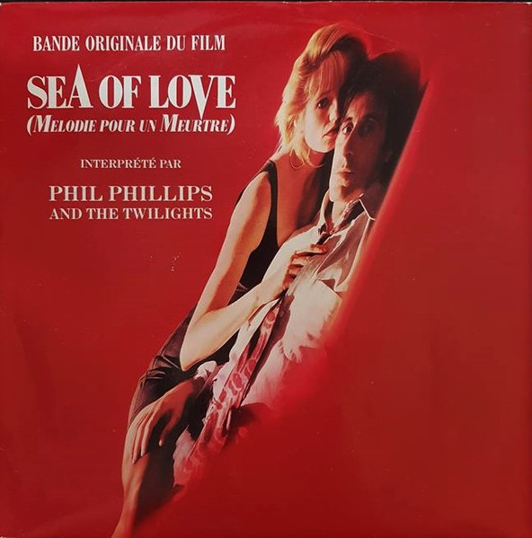 Phil Phillips With The Twilights – Sea Of Love / Main Title Theme (1989) – Hoes