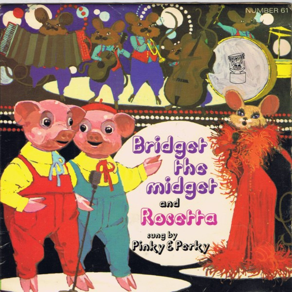 Pinky & Perky – Bridget The Midget And Rosetta (1971) – Hoes