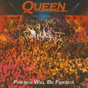 Queen – Friends Will Be Friends (1986) – Hoes