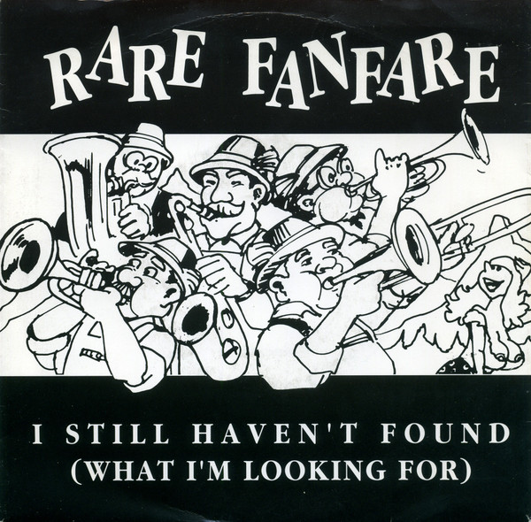 Rare Fanfare – I Still Haven't Found What I'm Looking For (1992) – Hoes