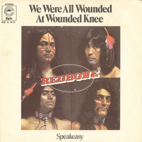 Redbone – We Were All Wounded At Wounded Knee (1973) – Hoes