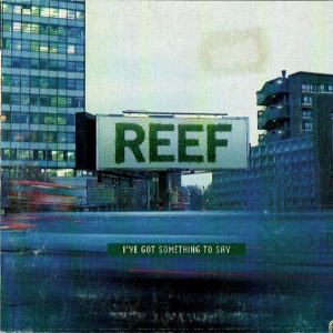 Reef – I've Got Something To Say (1999) – Hoes