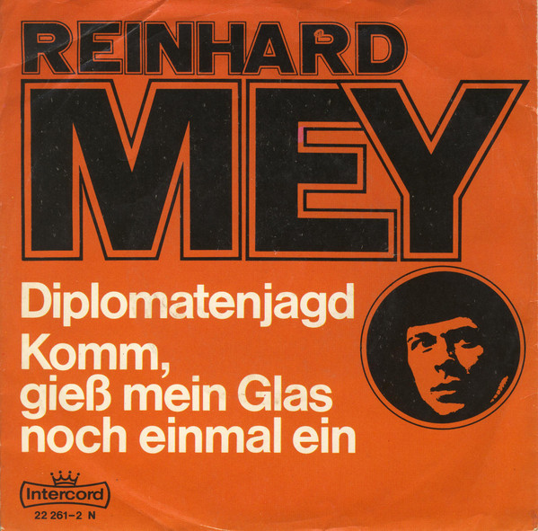 Reinhard Mey – Diplomatenjagd / Komm, Gieß Mein Glas Noch Einmal Ein (1970) – Hoes