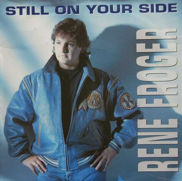 René Froger – Still On Your Side (1991) – Hoes