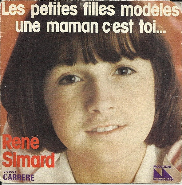 René Simard – Les Petites Filles Modèles / Une Maman C'est Toi... (1975) – Hoes