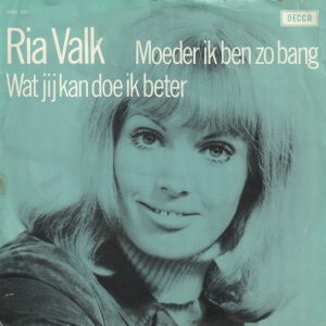 Ria Valk – Moeder Ik Ben Zo Bang / Wat Jij Kan Doe Ik Beter (1973) – Hoes