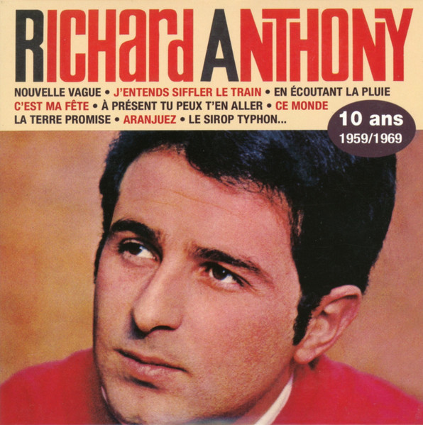 Richard Anthony (2) – 10 Ans - 1959 / 1969 (2006) – Hoes