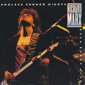 Richard Marx – Endless Summer Nights / Have Mercy (Live) (1988) – Hoes