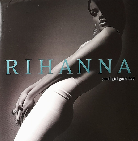 Rihanna – Good Girl Gone Bad (2007) – Hoes
