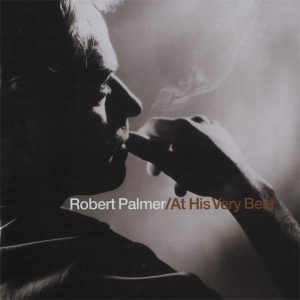 Robert Palmer – At His Very Best – Hoes