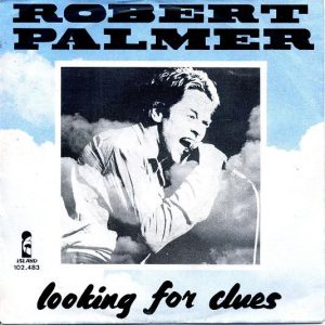 Robert Palmer – Looking For Clues (1980) – Hoes