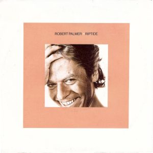 Robert Palmer – Riptide (1985) – Hoes