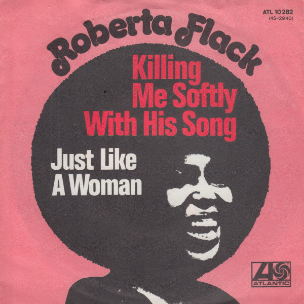 Roberta Flack – Killing Me Softly With His Song (1973) – Hoes