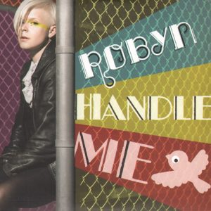 Robyn – Handle Me (2007) – Hoes