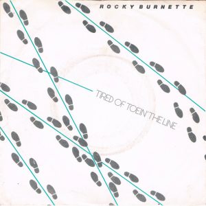 Rocky Burnette – Tired Of Toein' The Line (1979) – Hoes