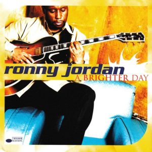 Ronny Jordan – A Brighter Day (2000) – Hoes