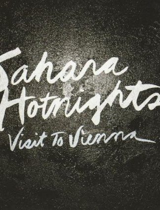 Sahara Hotnights – Visit To Vienna (2008) – Hoes