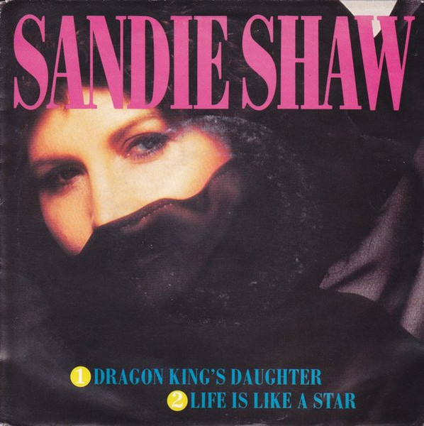 Sandie Shaw – Dragon King's Daughter / Life Is Like A Star (1983) – Hoes