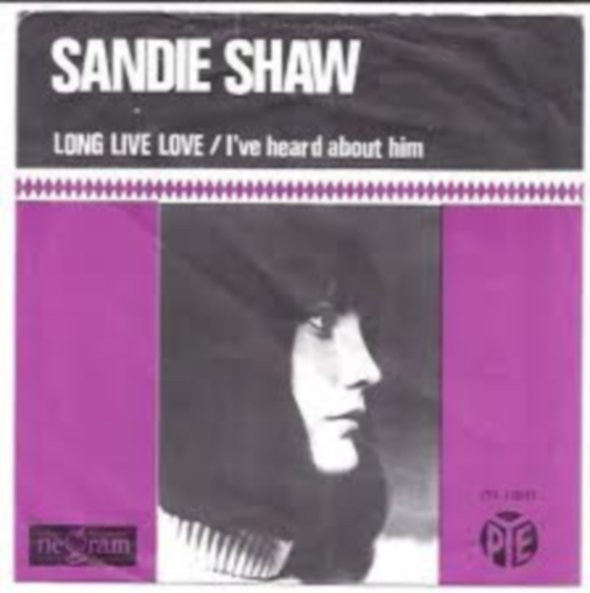 Sandie Shaw – Long Live Love / I've Heard About Him (1965) – Hoes