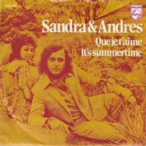 Sandra & Andres – Que Je T'aime / It's Summertime (1971) – Hoes