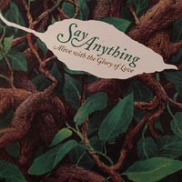 Say Anything – Alive With The Glory Of Love (2006) – Hoes