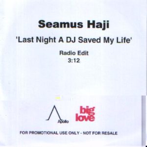 Seamus Haji – Last Night A DJ Saved My Life (2007) – Hoes