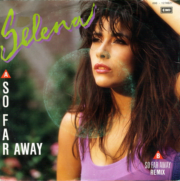 Selena (3) – So Far Away (1988) – Hoes