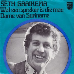 Seth Gaaikema – Wat Een Spreker Is Die Man / Dame Van Suriname (1968) – Hoes