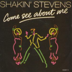Shakin' Stevens – Come See About Me (1987) – Hoes