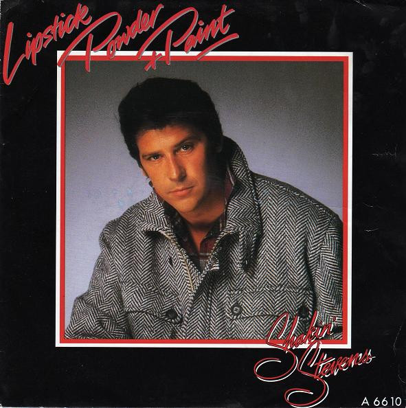 Shakin' Stevens – Lipstick Powder And Paint (1985) – Hoes