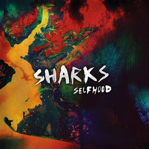 Sharks (12) – Selfhood (2013) – Hoes
