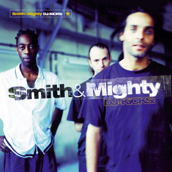 Smith & Mighty – DJ-Kicks: (1998) – Hoes