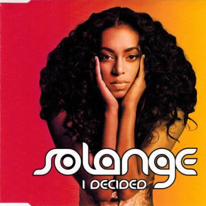 Solange (2) – I Decided (2008) – Hoes