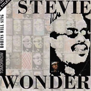 Stevie Wonder – Tomorrow Robins Will Sing  (1995) – Hoes
