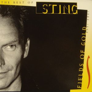 Sting – Fields Of Gold: The Best Of Sting 1984 - 1994 – Hoes