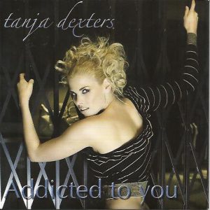 Tanja Dexters – Addicted To You  (2008) – Hoes