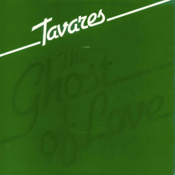 Tavares – The Ghost Of Love (1978) – Hoes