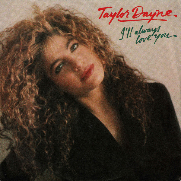 Taylor Dayne – I'll Always Love You (1988) – Hoes