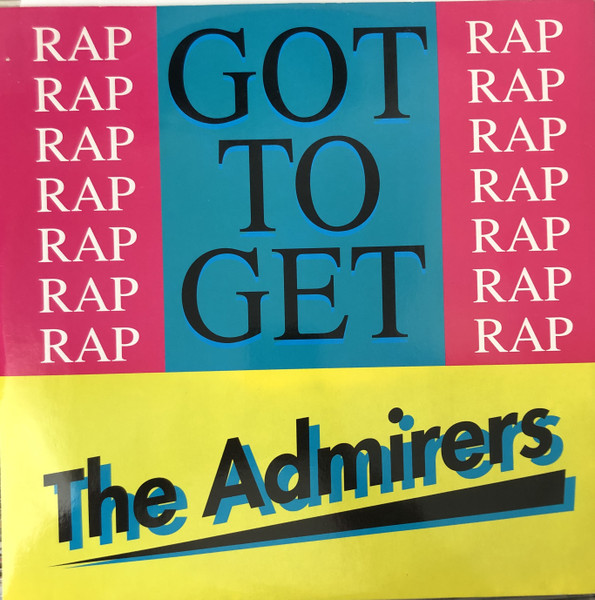 The Admirers – Got To Get (1990) – Hoes