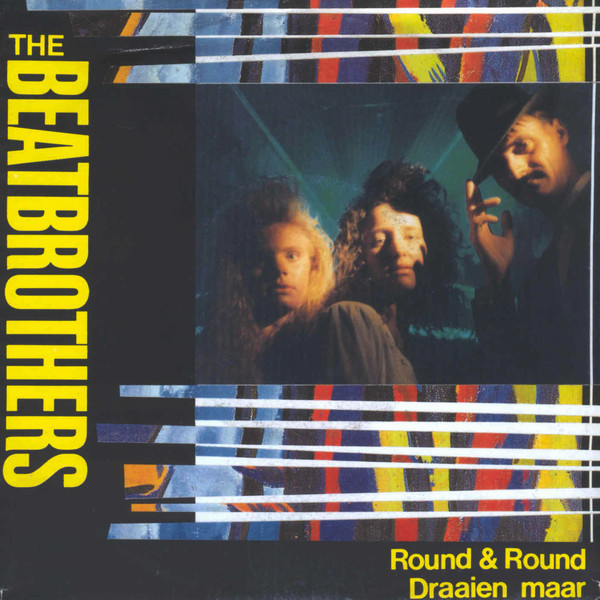The Beatbrothers – Round & Round / Draaien Maar (1990) – Hoes